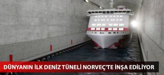 Dünyanın ilk deniz tüneli Norveç'te inşa ediliyor