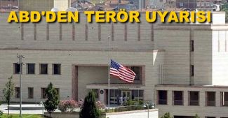 ABD'den Türkiye için terör uyarısı