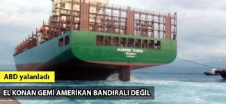 El konan gemi Amerikan bandıralı değil