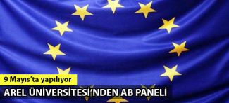 İstanbul Arel Üniversitesi, AB'de Rekabet-İnovasyon ve Girişimcilik Paneli düzenliyor