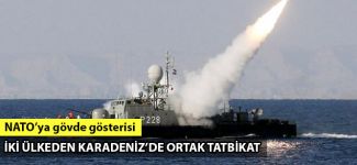 Rusya ve Çin, Karadeniz'de ortak deniz tatbikatı düzenliyor