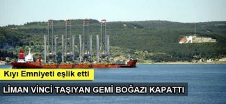 Liman vinci taşıyan gemi Çanakkale Boğazı’ndan geçti