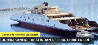 Güvenli ulaşım için 8 feribot hibe edildi