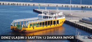 Marmara Adası'na ulaşım 3 saatten 12 dakikaya inecek