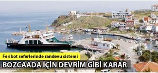 Bozcaada araç trafiğine kapatılıyor, feribot seferlerinde randevu sistemi başlıyor