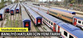 Banliyö hatları için yeni tarih