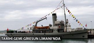 Nusret Mayın Gemisi Giresun'da