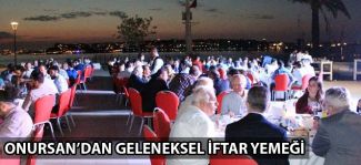 Onursan'dan geleneksel iftar yemeği