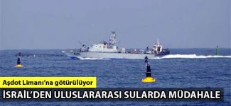 İsrail, 3. Özgürlük Filosu'na uluslararası sularda müdahale etti