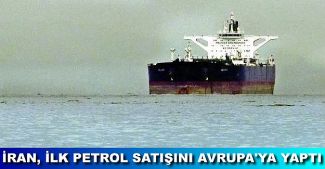 İran Avrupa'ya ilk petrol sevkiyatını gerçekleştirdi