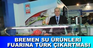 Bremen Su Ürünleri Fuarı'na Türk firmaları çıkartma yaptı