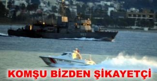 Yunanistan Türkiye'den rahatsız oldu