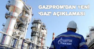 Gazprom'dan ‘gaz’ açıklaması