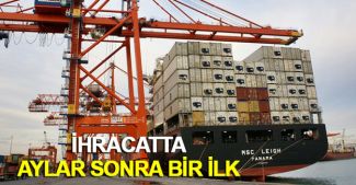 İhracatta aylar sonra bir ilk