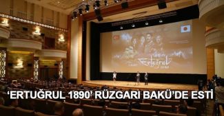Bakü'de 'Ertuğrul 1890' rüzgarı