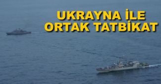 Ukrayna Deniz Kuvvetleri’yle ortak tatbikat