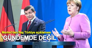 Merkel'den flaş AB-Türkiye açıklaması: "Gündemde değil"