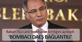 Bakan Ala Taksim bombacısının kimliğini açıkladı
