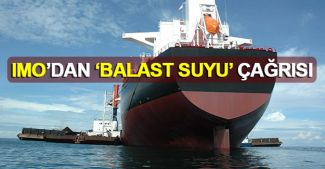 IMO’dan ‘Balast Suyu Yönetimi Sözleşmesi’ çağrısı