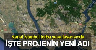 Kanal İstanbul İmar Kanunu'na 'su yolu' adıyla eklendi