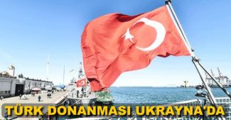 Türk savaş gemileri Ukrayna'da