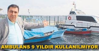 Deniz ambulansı 9 yıldır kullanılmıyor