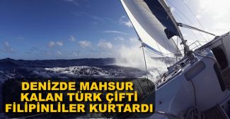 Filipinlerde denizde mahsur kalan 2 Türk kurtarıldı