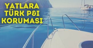 Türk P&I Sigorta, 'Yat Trafik Sigortası' ile dünyada bir ilki gerçekleştiriyor
