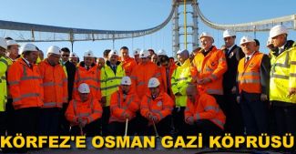 Körfez'e Osman Gazi Köprüsü