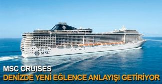 MSC Cruises, denizde eğlence anlayışını değiştiriyor